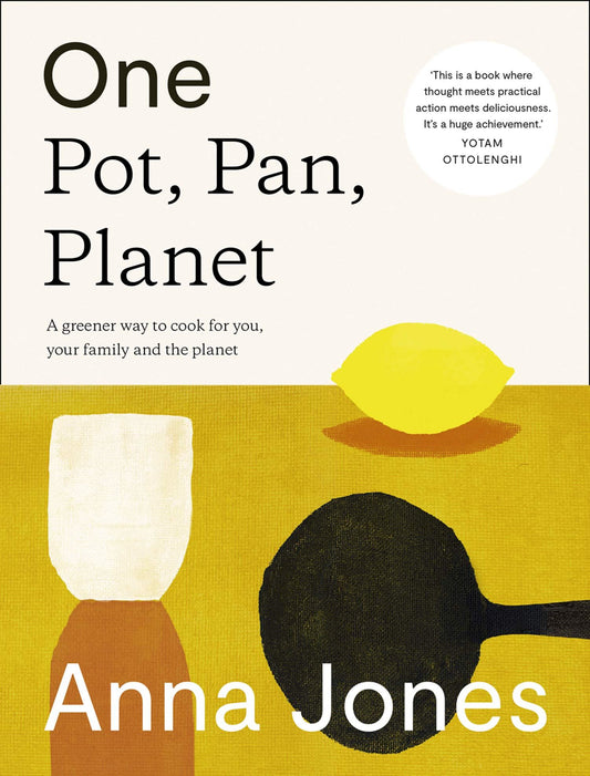 'One: Pot, Pan, Planet' Recipe Book by Anna Jones