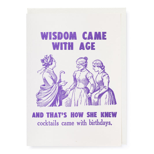 Heliotique Wisdom Came With Age Card