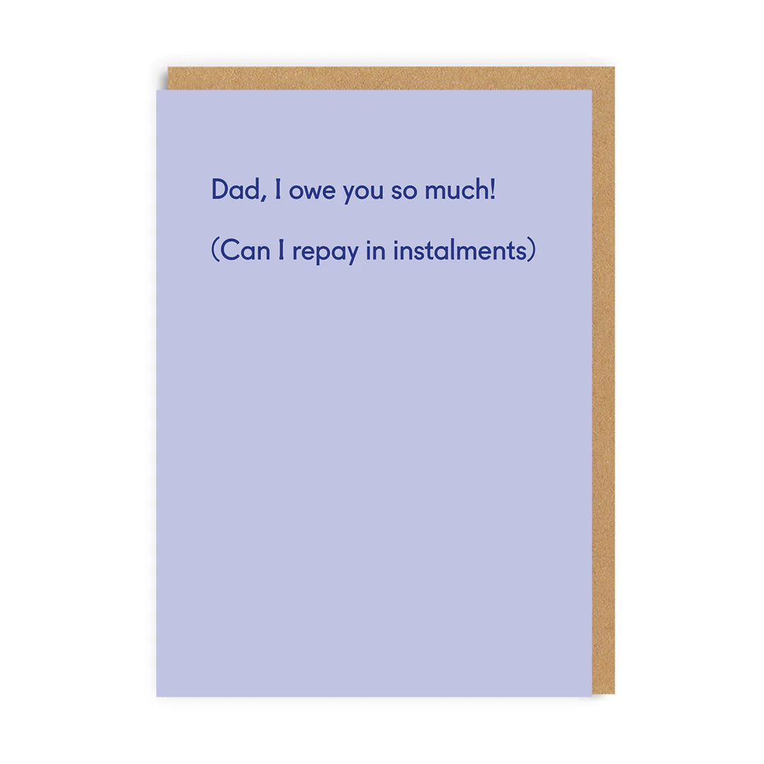 Heliotique | Ohh Deer Dad I Owe You So Much Card
