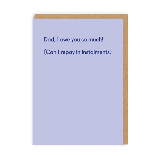 Heliotique | Ohh Deer Dad I Owe You So Much Card