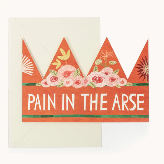 Heliotique Pain In The Ass Crown Card