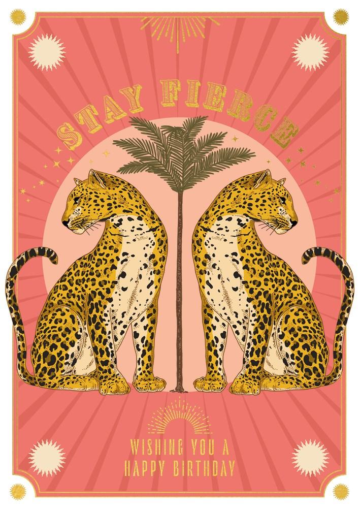 Heliotique | The Art File 'Stay Fierce'  Leopard Birthday Card