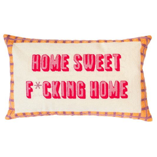 Heliotique | The Pillow Drop Home Sweet F*cking Home Cushion